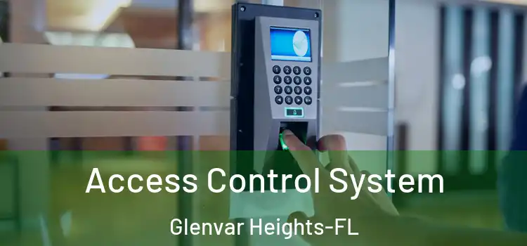 Access Control System Glenvar Heights-FL