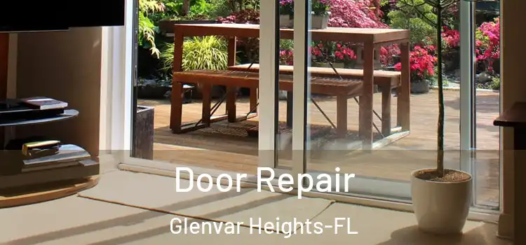 Door Repair Glenvar Heights-FL
