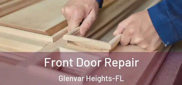 Front Door Repair Glenvar Heights-FL