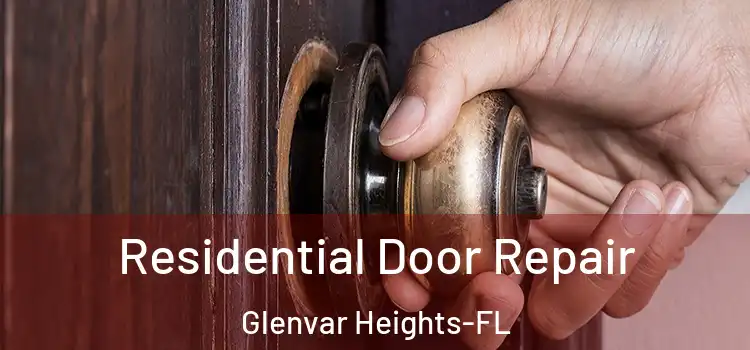  Residential Door Repair Glenvar Heights-FL